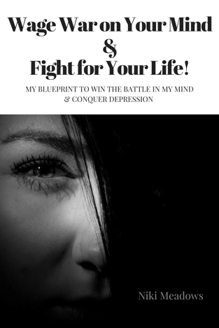 Wage War on Your Mind & Fight for Your Life!.png