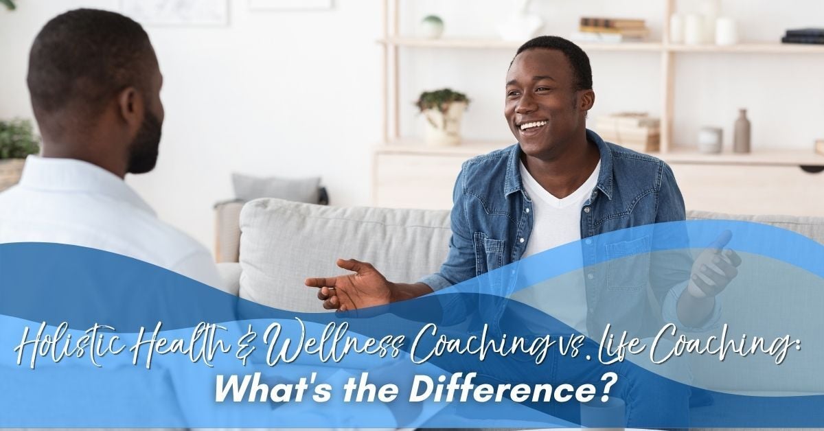 Holistic Health & Wellness Coaching vs. Life Coaching_SWIHA